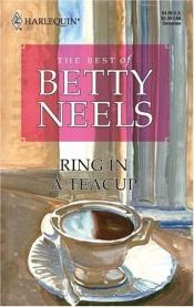 book cover of Ring In A Teacup by Betty Neels