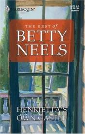 book cover of Henrietta's Own Castle (Best of Betty Neels) by Betty Neels