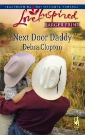 book cover of Next Door Daddy (Mule Hollow Matchmakers, Book 7) by Debra Clopton