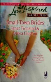 book cover of Small-Town Brides: A Dry Creek WeddingA Mule Hollow Match (Love Inspired) by Janet Tronstad