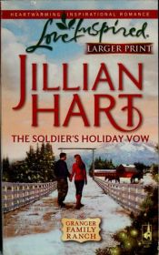 book cover of The Soldier's Holiday Vow (Love Inspired) by Jillian Hart