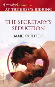 book cover of The Secretary's Seduction (Harlequin Presents Extra) by Jane Porter