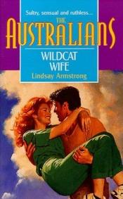 book cover of Wildcat Wife by Lindsay Armstrong