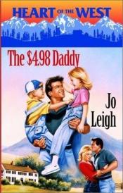book cover of The $4.98 Daddy by Jo Leigh