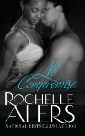 book cover of No Compromise (Arabesque) by Rochelle Alers