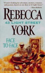 book cover of Face to Face (43 Light Street, Book 13) by Rebecca York