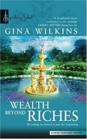 book cover of Wealth Beyond Riches (Harlequin Signature Select) by Gina Ferris Wilkins