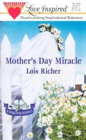 book cover of Mother's Day Miracle (If Wishes Were Husbands, Book 1) (Love Inspired #101) by Lois Richer