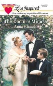 book cover of The Doctor's Miracle (Love Inspired #146) by Anna Schmidt