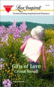 book cover of Gifts of Love (Love Inspired #170) by Crystal Stovall