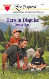 book cover of Hero in Disguise (Love Inspired #171) by Leona Karr