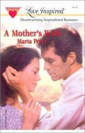 book cover of A Mother's Wish (The Caldwell Kin Series #2) (Love Inspired #185) by Marta Perry