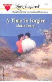 book cover of A Time to Forgive (The Caldwell Kin, Book 3) (Love Inspired # 193) by Marta Perry