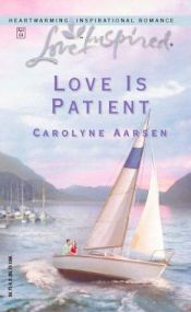 book cover of Love is Patient (Love Inspired 248) by Carolyne Aarsen