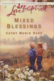 book cover of Mixed Blessings (Love Inspired #262) by Cathy Marie Hake