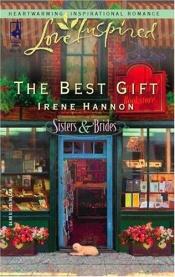 book cover of The Best Gift (Sisters & Brides Series #1) (Love Inspired #292) by Irene Hannon