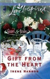 book cover of Gift from the Heart (Sisters & Brides Series #2) (Love Inspired #307) by Irene Hannon