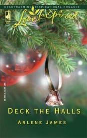 book cover of Deck the halls (Love Inspired #321) by Arlene James