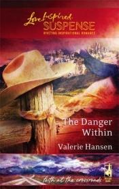 book cover of The Danger Within by Valerie Hansen