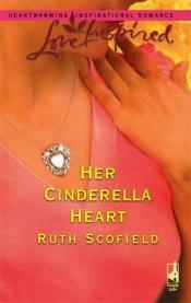 book cover of Her Cinderella Heart by Ruth Scofield