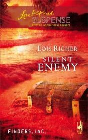 book cover of Silent Enemy (Finders, Inc #2) (Steeple Hill Love Inspired Suspense) by Lois Richer