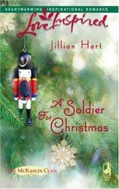 book cover of A Soldier For Christmas (The McKaslin Clan) by Jillian Hart