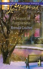 book cover of A Season Of Forgiveness (Love Inspired) by Brenda Coulter