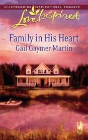 book cover of Family in His Heart (Michigan Island, Book 4) (Love Inspired #427) by Gail Gaymer Martin