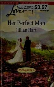 book cover of Her Perfect Man (The McKaslin Clan: Series 3, Book 7) (Love Inspired #455) by Jillian Hart