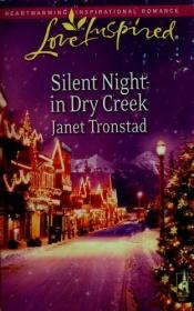 book cover of Silent Night in Dry Creek by Janet Tronstad