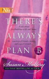 book cover of There's Always Plan B by Σούζαν Μάλλερυ