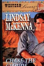 book cover of Chase the Clouds (Western Lovers: Ranch Rogues #3) by Lindsay McKenna