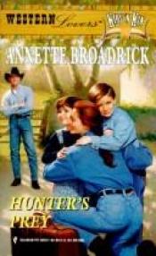 book cover of Hunter's Prey by Annette Broadrick