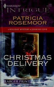 book cover of Christmas Delivery (Harlequin Intrigue Series) by Patricia Rosemoor