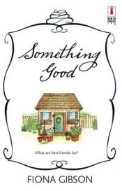 book cover of Something Good (Red Dress Ink) by Fiona Gibson