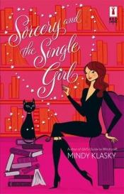 book cover of Sorcery and the single girl by Mindy L. Klasky