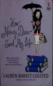 book cover of How Nancy Drew Saved My Life by Lauren Baratz-Logsted