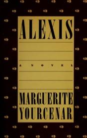 book cover of Alexis by Marguerite Yourcenar