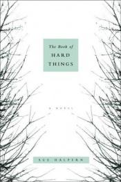 book cover of The Book of Hard Things by Sue Halpern