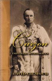 book cover of Curzon Imperial Statesman by David Gilmour