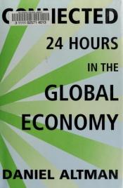 book cover of Connected: 24 Hours in the Global Economy by Daniel Altman