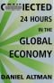 Connected: 24 Hours in the Global Economy