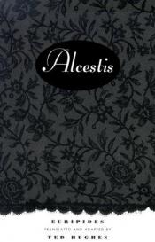 book cover of Euripides' Alcestis by Тед Хьюз