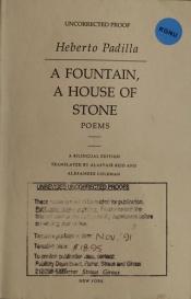 book cover of A Fountain, a House of Stone by Heberto Padilla