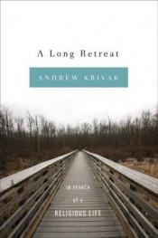 book cover of A Long Retreat: In Search of a Religious Life by Andrew Krivak