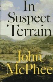 book cover of In Suspect Terrain by John McPhee