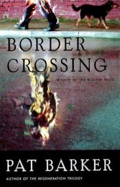 book cover of Border Crossing by Barbara Ostrop|Pat Barker|Pat Barker|Pat Barker|Pat Barker