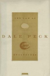 book cover of The Law of Enclosures by Dale Peck