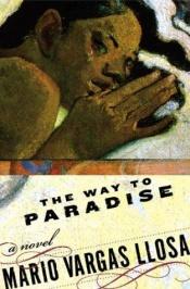 book cover of The Way to Paradise by Mario Vargas Llosa