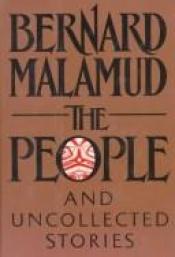 book cover of The people, and uncollected stories by Bernard Malamud